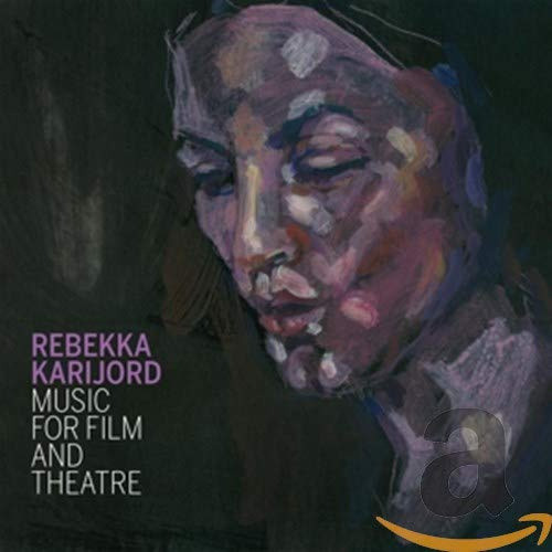 Music for Film and Theatre by KARIJORD,REBEKKA