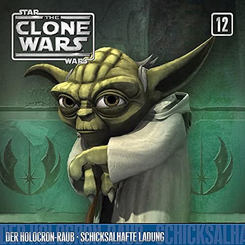 The Clone Wars 12: Der Holocron-Raub/ Schicksalhafte Ladung (CD)