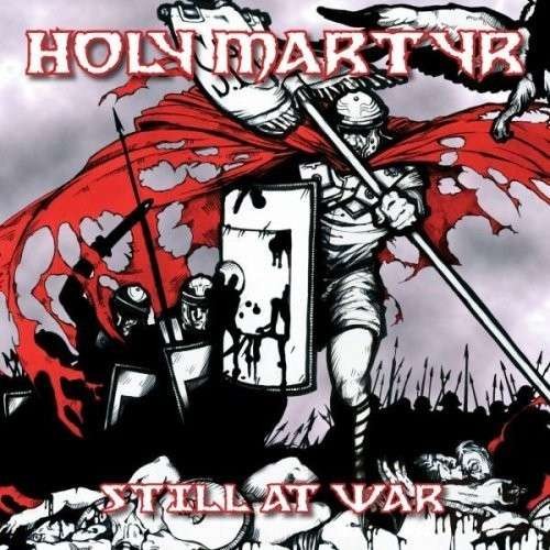 Still At War - Holy Martyr CD