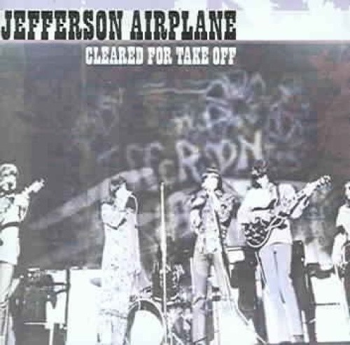 Cleared for Take Off by Jefferson Airplane