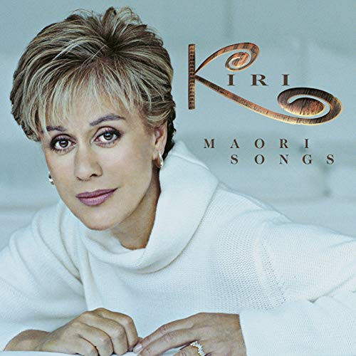 Maori Songs by Kiri Te Kanawa
