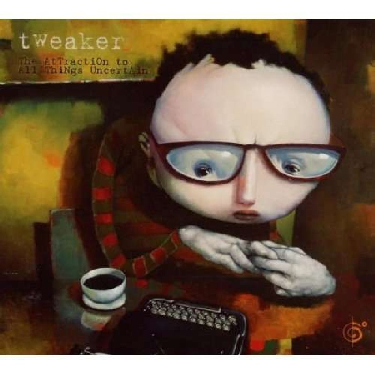 Tweaker The Attraction to All Things Uncertain (CD)