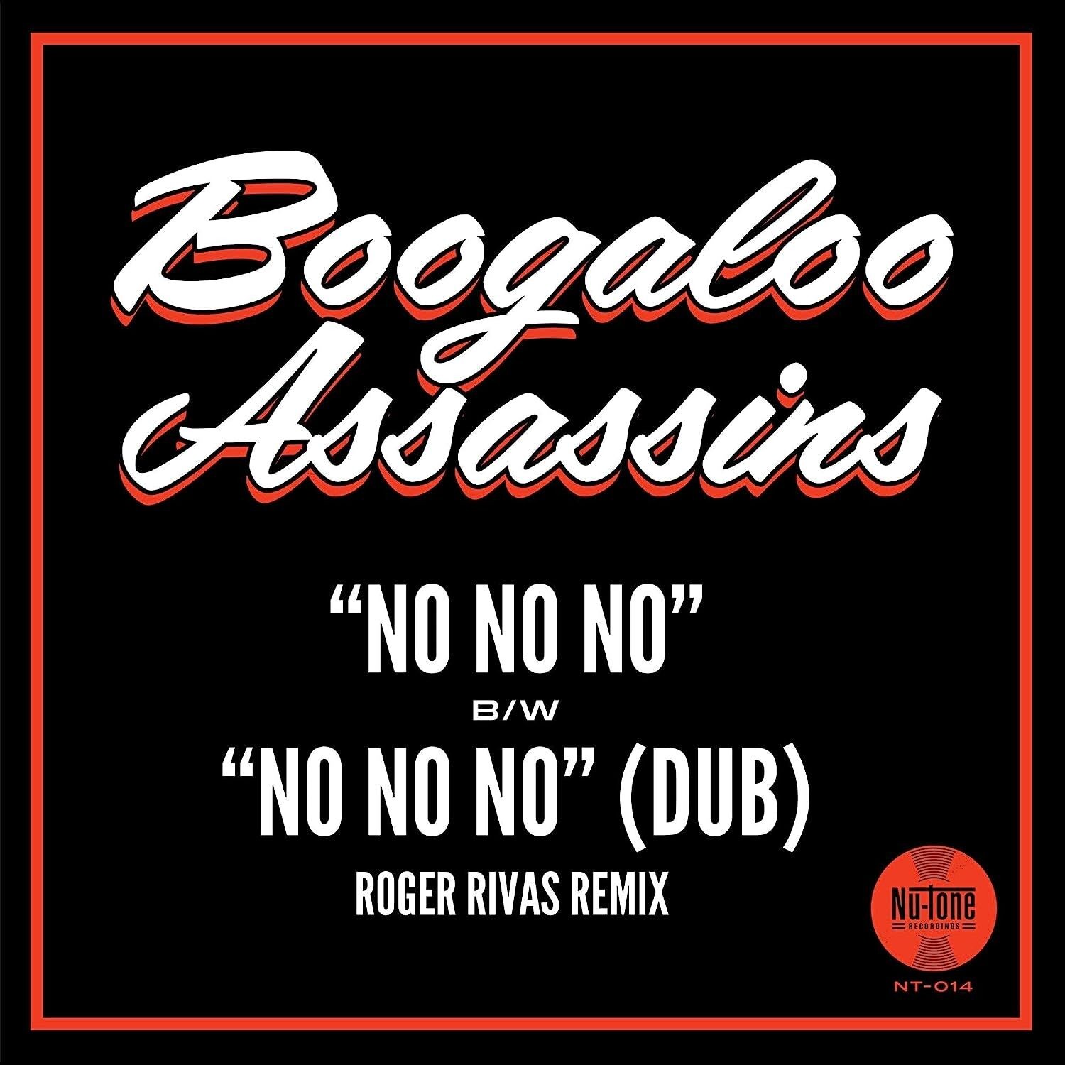 Boogaloo Assassins No No No/No No No (Roger Rivas Dub Remix) (Vinyl LP)