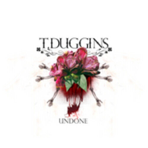 T Duggins - Undone - Cd