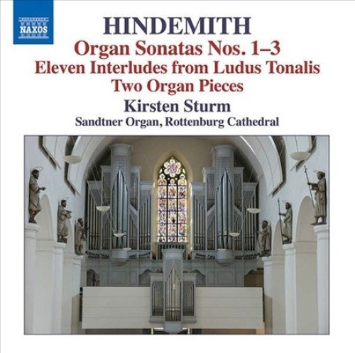 Hindemith: Organ Sonatas Nos. 1-3; Eleven Interludes from Ludus Tonalis; Two