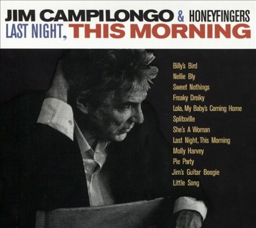 Last Night, This Morning [Digipak] by Jim Campilongo & Honeyfingers