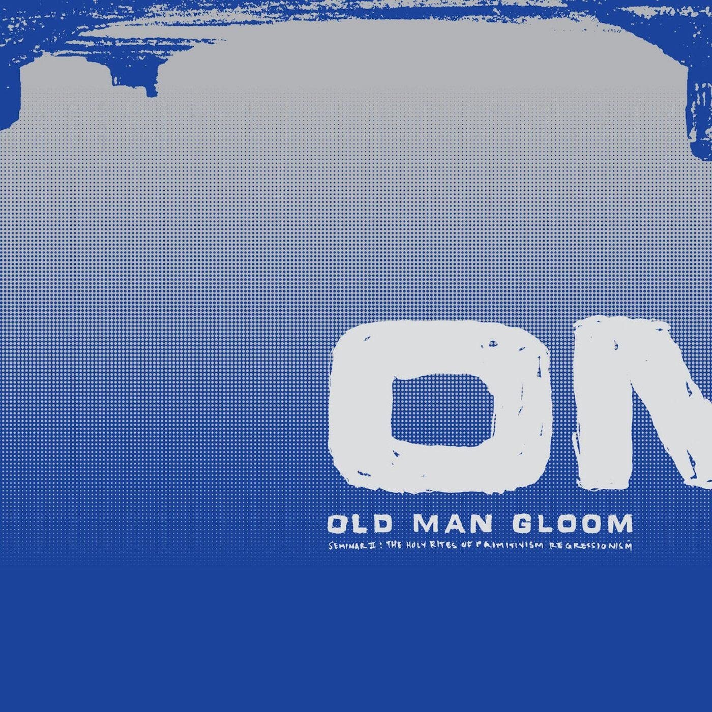 Old Man Gloom Seminar II: The Holy Rights of Primitivism Regressionis (Vinyl LP)