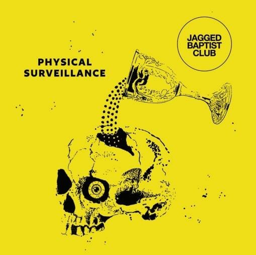 Jagged Baptist Club Physical Surveillance (Vinyl LP)
