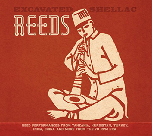 Various Artists Excavated Shellac: Reeds (Vinyl LP) 12" Album