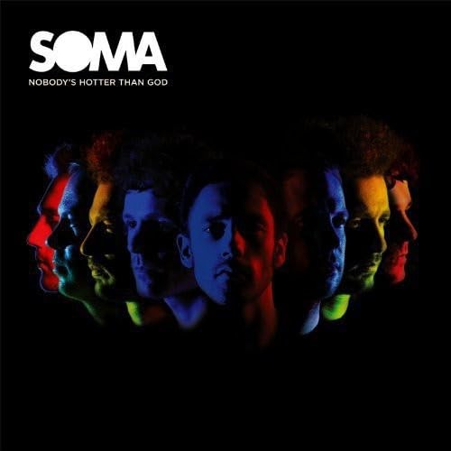 Soma Soma : Nobody's Hotter Than God (CD)