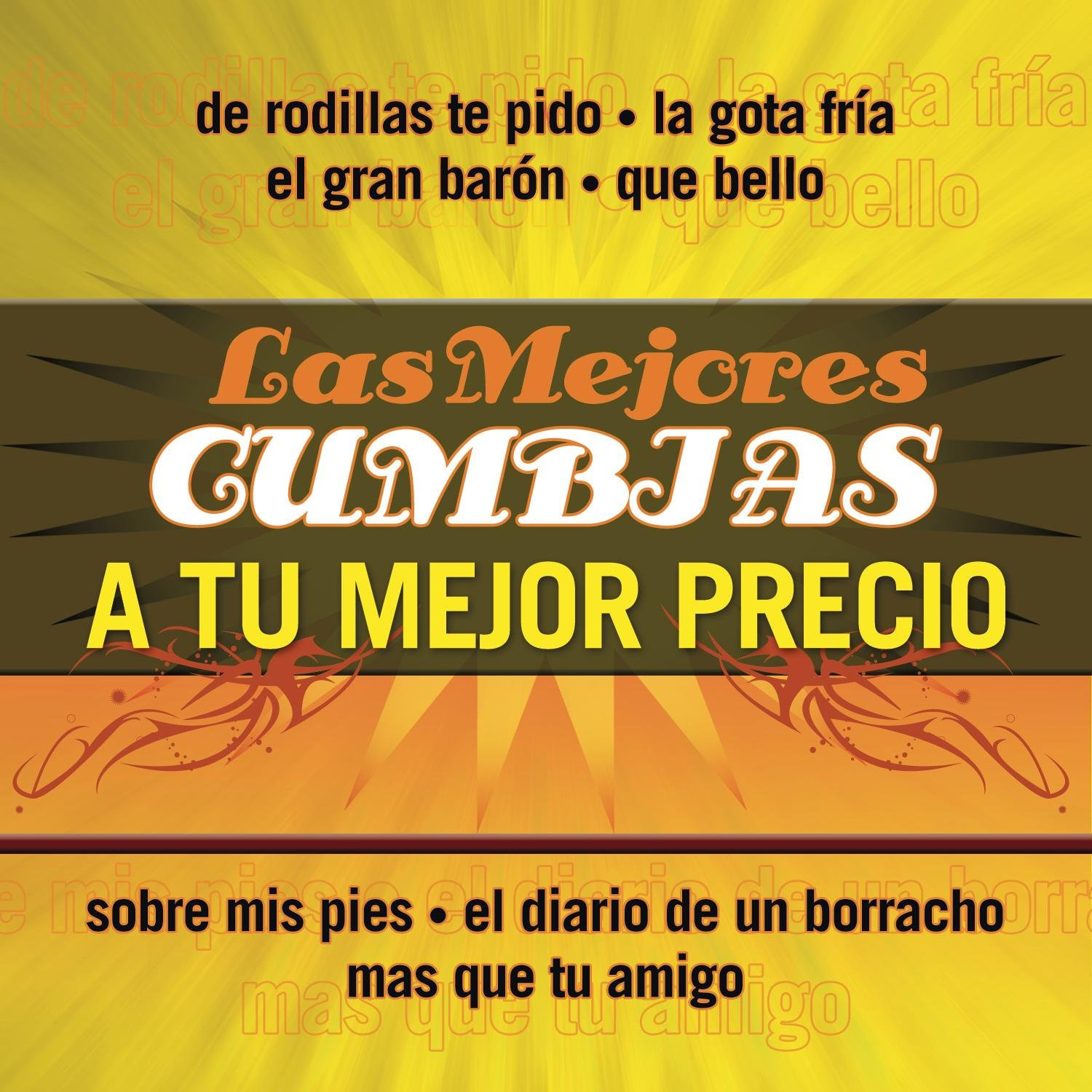 Las Mejores Cumbias a Tu Mejore Preci Las Mejores Cumbias a Tu Mejore Preci (CD)