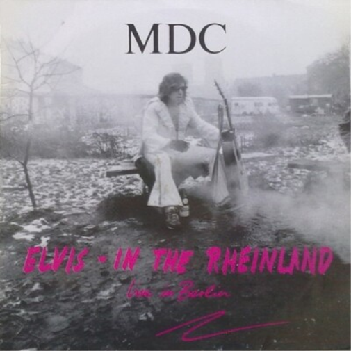 MDC Elvis in the Rheinland: Live in Berlin (Vinyl LP) 12" Album