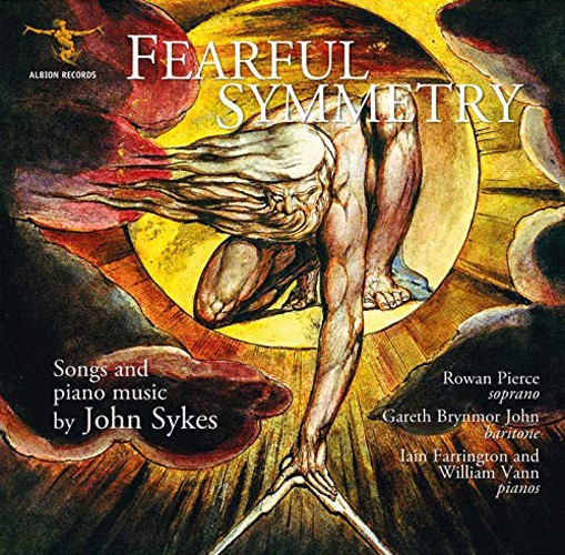 John Sykes Fearful Symmetry: Songs and Piano Music By John Sykes (CD) Album