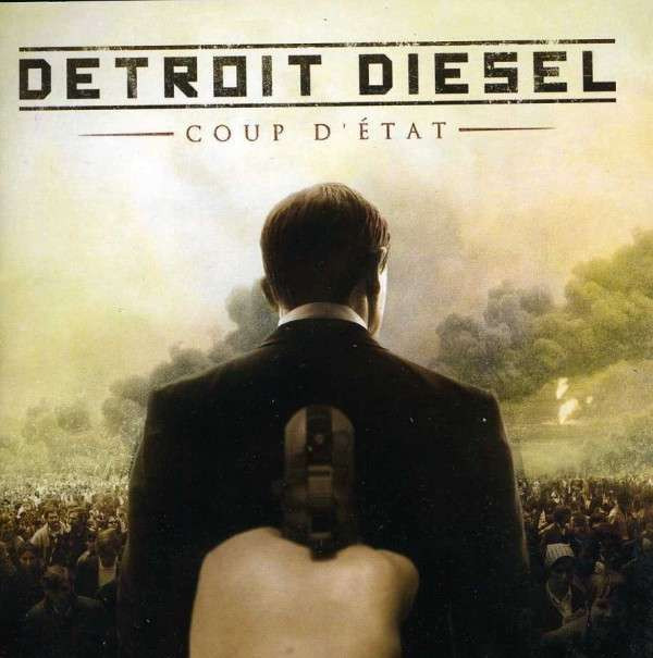 Detroit Diesel - Coup D'etat - Cd