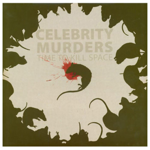 Celebrity Murders Time to Kill Space (Vinyl LP) 12" Album
