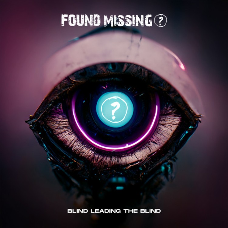 Found Missing? Blind Leading the Blind (CD) Album