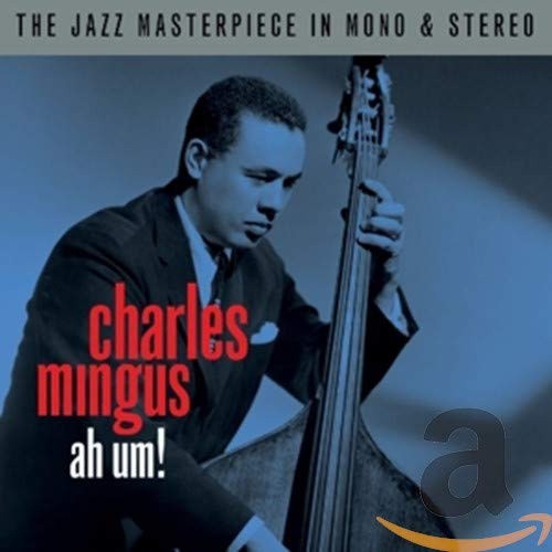 Ah Um! Mono / Stereo by MINGUS,CHARLES