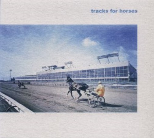 Tracks for Horses (CD) Album