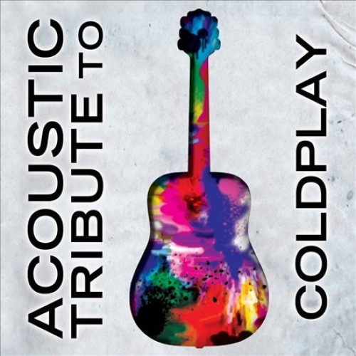 Acoustic Tribute to Coldplay by COLDPLAY TRIBUTE