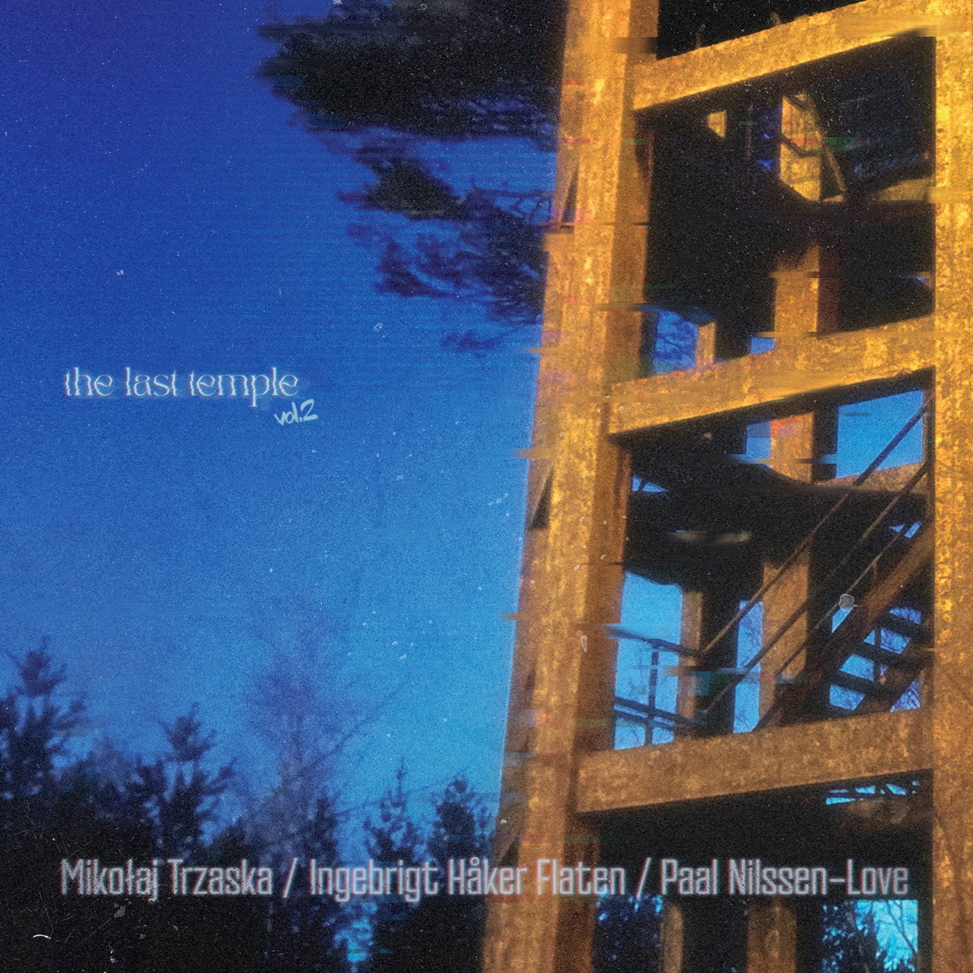 Mikolaj Trzaska, Ingebrigt Haker Flaten & Paal Nilss The Last Temple (Vinyl LP)