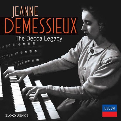 JEANNE DEMESSIEUX - THE DECCA LEGACY by Jeanne Demessieux