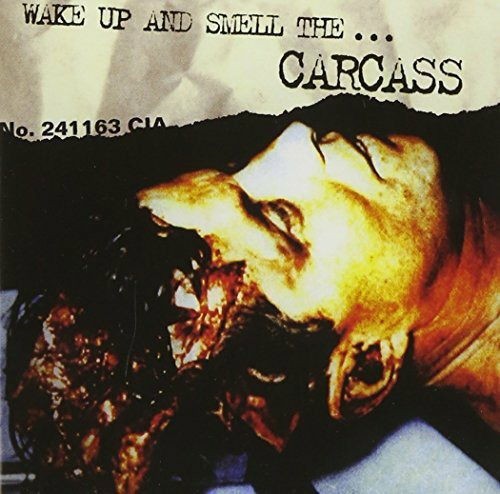 Carcass - Wake Up And Small The Carcass - Cd