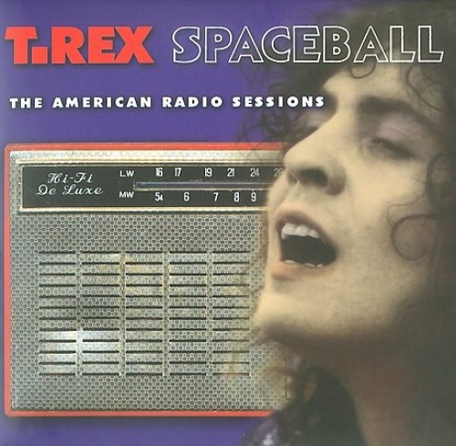 Spaceball: The American Radio Sessions (2xCD) by Bolan Marc & T Rex