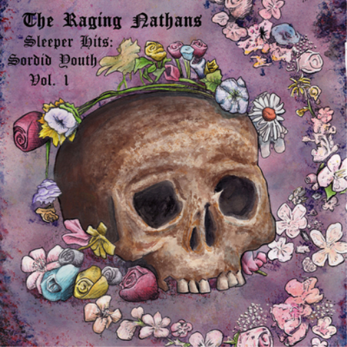 The Raging Nathans Sleeper Hits: Sordid Youth - Volume 1 (Vinyl LP) 12" Album