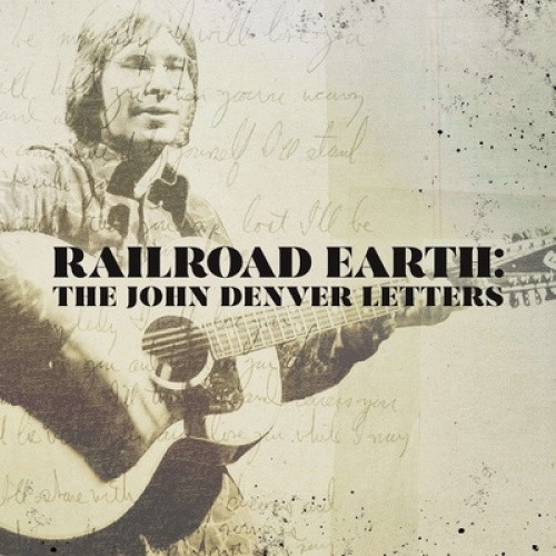 The John Denver Letters by RAILROAD EARTH