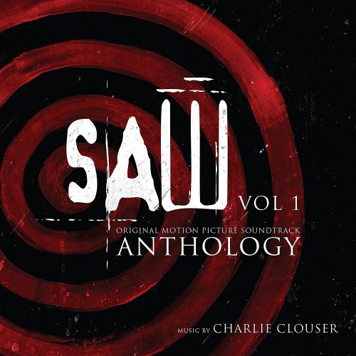 Saw Anthology, Vol. 1 (Original Motion Picture Score) by Charlie Clouser