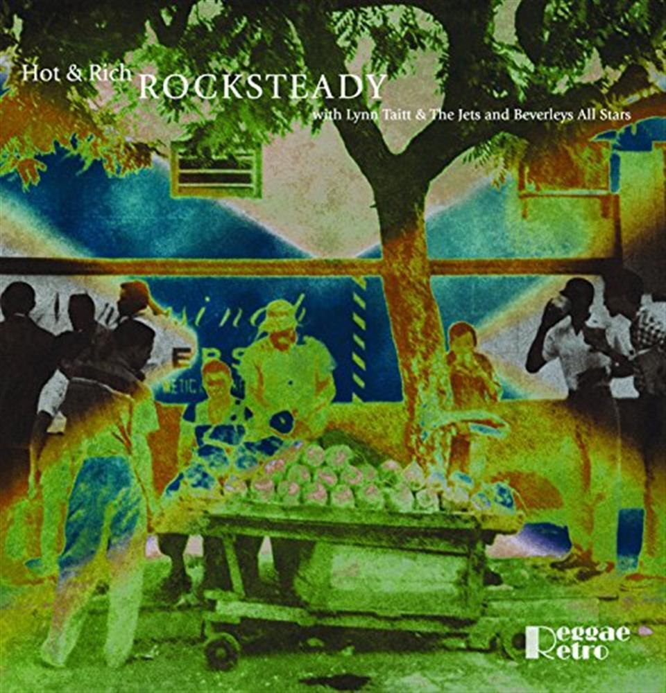 Rocksteady - Hot and Rich With Lynn Taitt and the Jets/beverley... (Audio cd)
