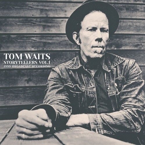 Storytellers: 1999 Broadcast Recording by Tom Waits