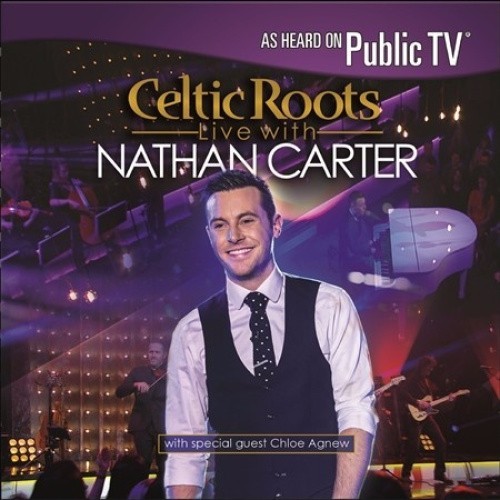Celtic Roots Live With Nathan Carter by Nathan Carter