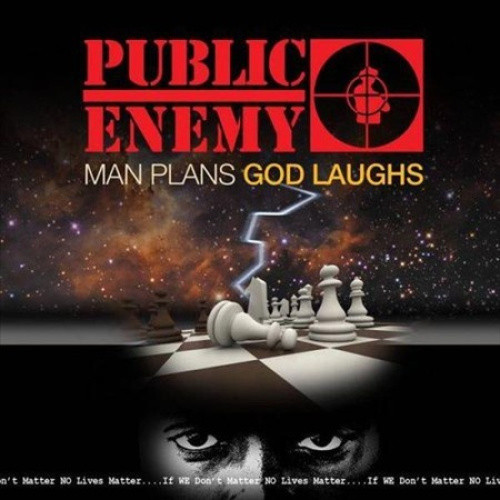 Man Plans God Laughs by PUBLIC ENEMY