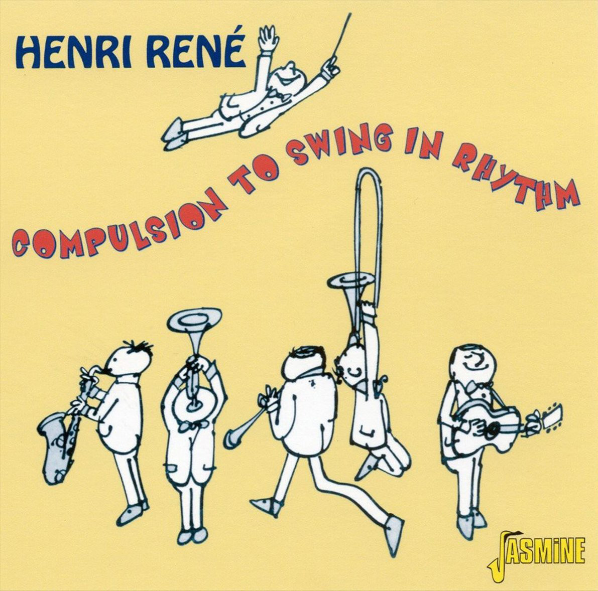 Henri Rene Compulsion to Swing in Rhythm (CD) Album