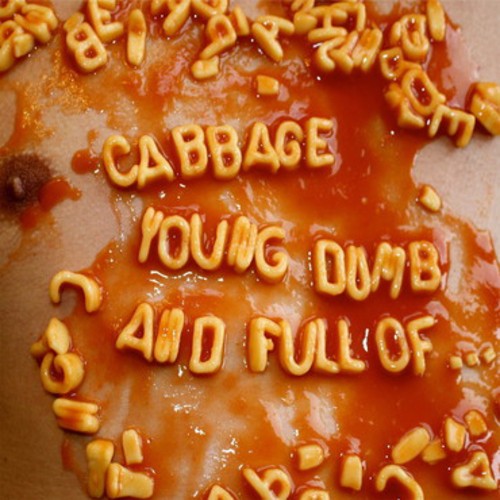 Cabbage Young, Dumb and Full Of... (Vinyl LP) 12" Album