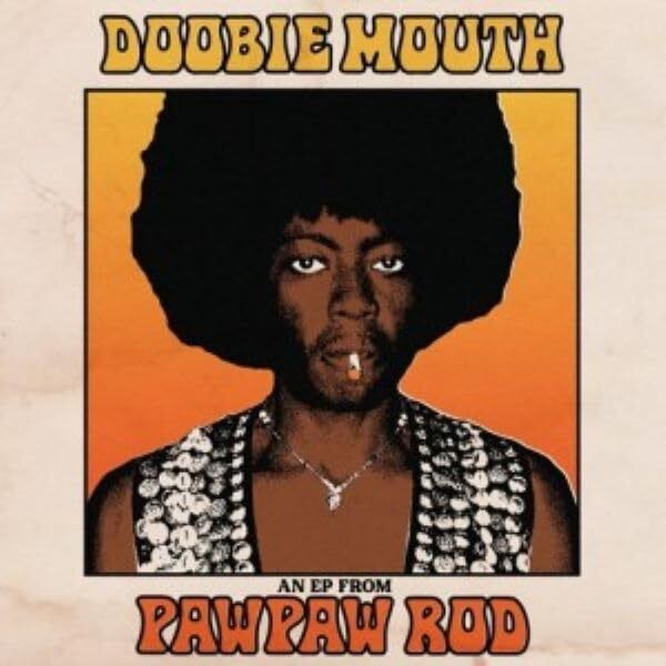Pawpaw Rod Doobie Mouth (An EP From Pawpaw Rod) 12 Inch Vinyl GM262V NEW