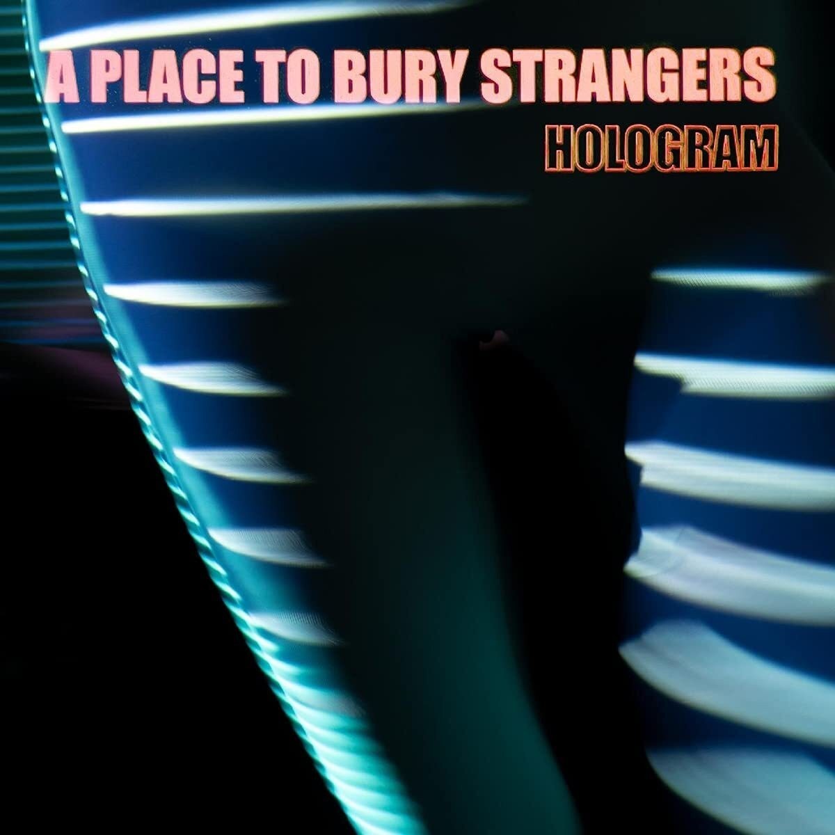 A Place to Bury Strangers Hologram (Vinyl LP)