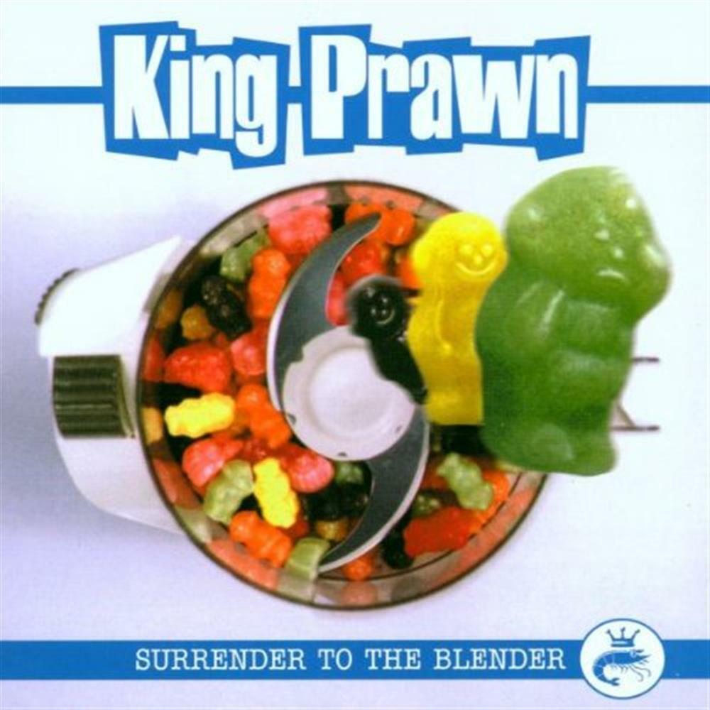 Surrender To The Blender - King Prawn (Audio Cd)