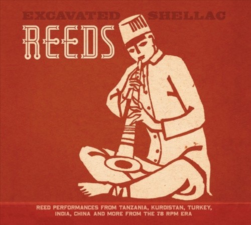 Excavated Shellac: Reeds by VARIOUS ARTISTS