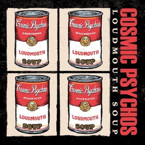 Loudmouth Soup by COSMIC PSYCHOS