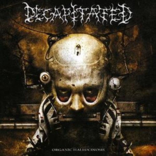 Organic Hallucinosis by Decapitated
