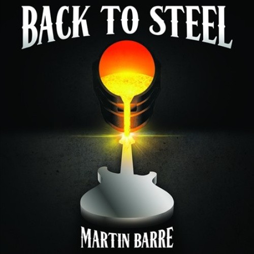Back to Steel by Martin Barre