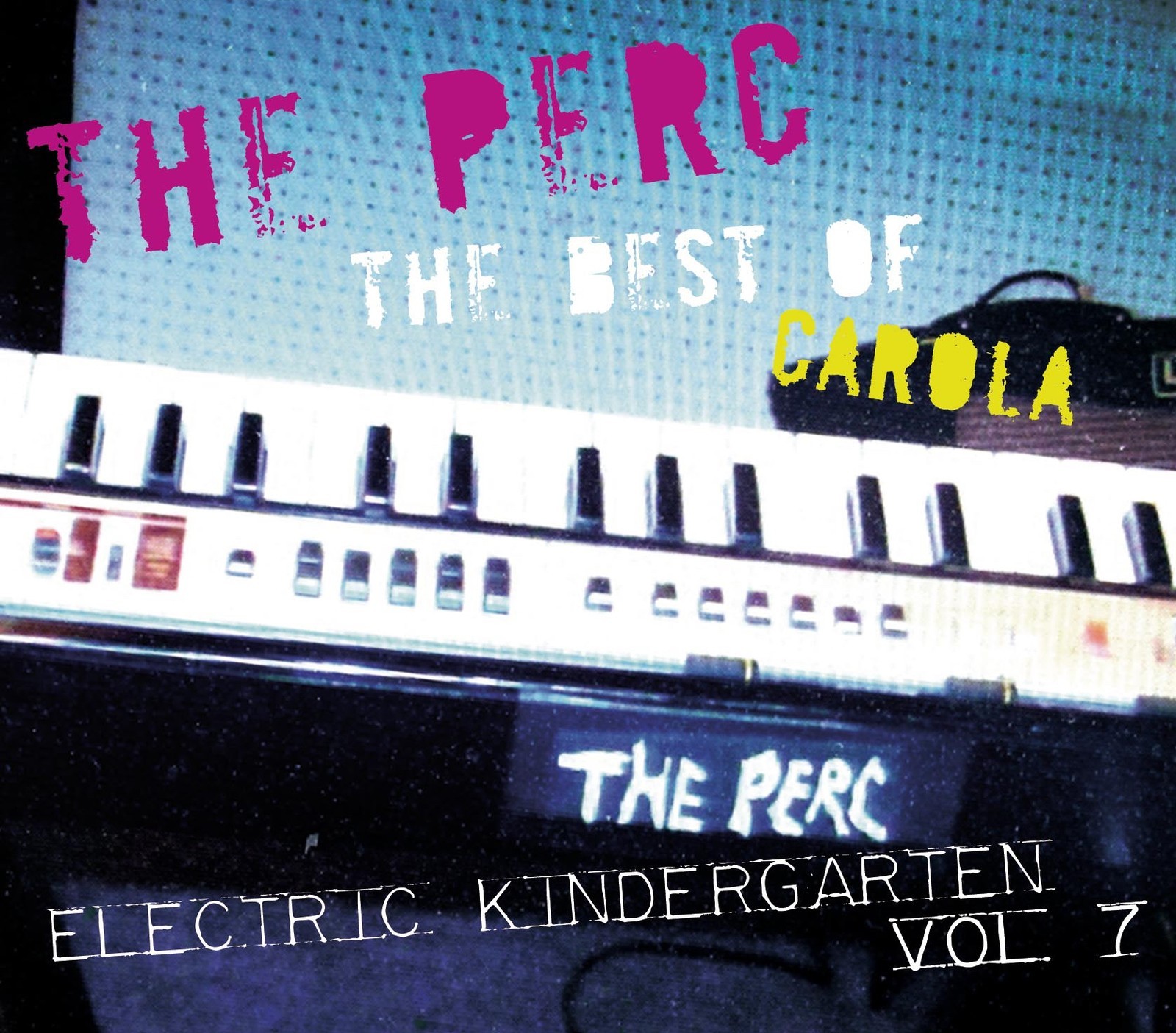 The Perc The Best of Carola: Electric Kindergarten - Volume 7 (CD) Album