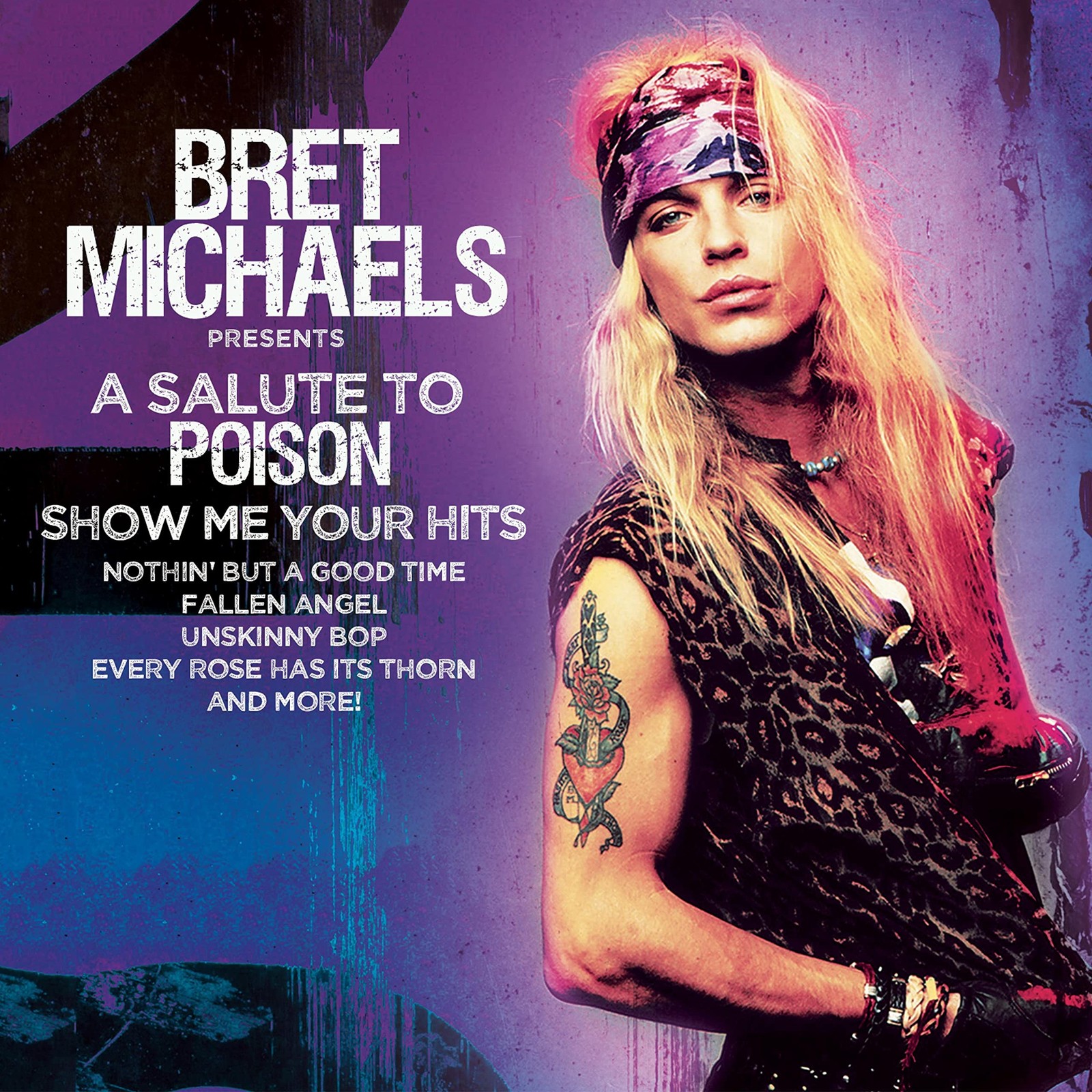Bret Michaels A Salute To Poison - Show Me Your Hits (CD)