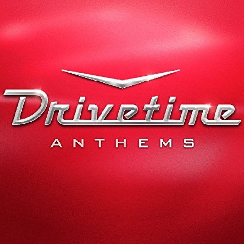 Drivetime Anthems / Various by VARIOUS ARTISTS