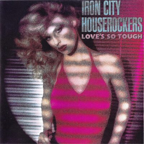Iron City Houserockers Love's So Tough (CD) Album