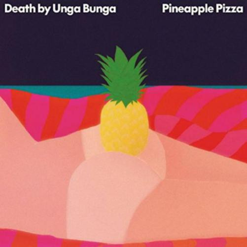 Death By Unga Bunga Pineapple Pizza (Vinyl LP) 12" Album