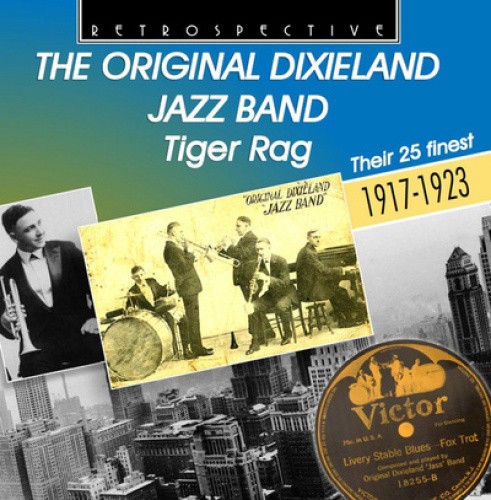 Tiger Rag by The Original Dixieland Jazz Band