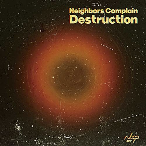 Neighbors Complain Destruction (Vinyl LP) 12" Album